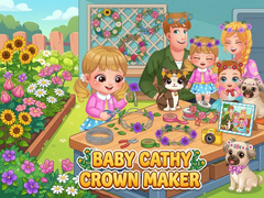 Игра Baby Cathy Ep52: Crown Maker