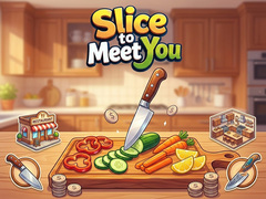 Игра Slice To Meet You