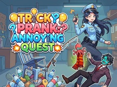 Игра Tricky Prank: Annoying Quest 