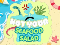 Игра Not Your Seafood Salad