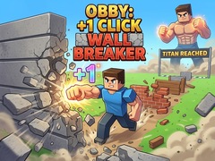 Игра Obby: +1 Click Wall Breaker