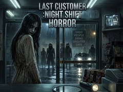 Игра LAST CUSTOMER :Night Shift Horror