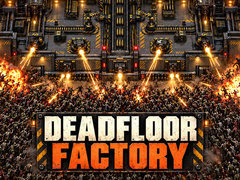 Игра Deadfloor Factory