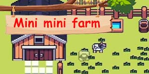 Mini Mini Farm