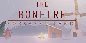 The Bonfire: Forsaken Lands